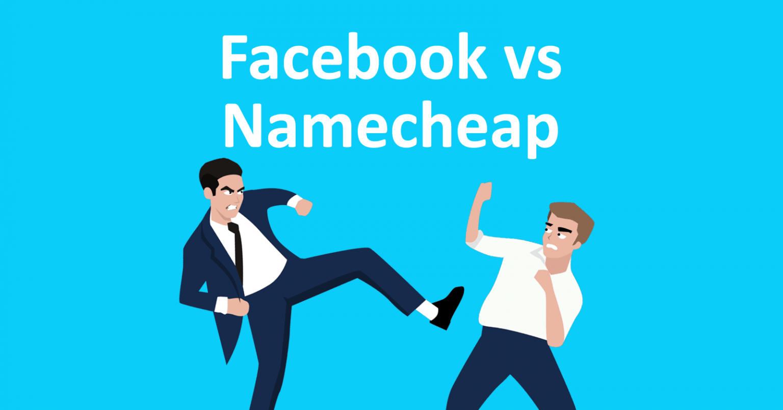 Facebook kiện Namecheap vì đứng sau các tên miền lừa đảo