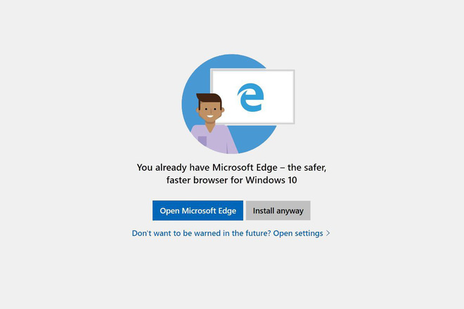 Microsoft sẽ cảnh báo người dùng Windows 10 đừng nên cài Chrome hay Firefox