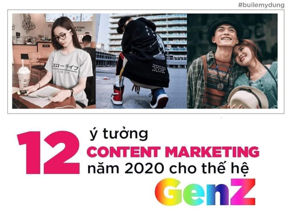 12 ý tưởng content marketing năm 2020 cho thế hệ Gen Z
